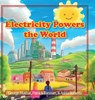 Electricity Powers the World - George Mathai ; Patrick Bannan ; Askia Roberts - 9781300728917