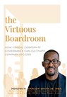 The Virtuous Boardroom: How Ethical Corporate Governance Can Cultivate Company Success - Hendrith Vanlon Smith Jr - 9781300775997