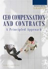 A Principled Approach to CEO Compensation and Contracts - Michael Dennis Graham - 9781300799665