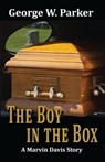 The Boy In The Box - George W. Parker - 9781301017911