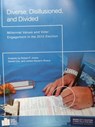 Diverse, Disillusioned, and Divided: Millennial Values and Voter Engagement in the 2012 Election - Robert P. Jones - 9781301018642