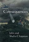 Consequences: A Vested Interest book 7 - John Chapman ; Shelia Chapman - 9781301037902