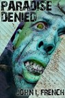 Paradise Denied - John L. French - 9781301040841