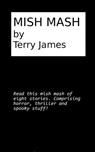 Mish Mash - Terry James - 9781301047376