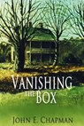 Vanishing the Box - John Chapman - 9781301050697