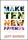 Ten Minutes To Make Ten New Friends: Helpful Tips To Overcome Shyness and Become Sociable - Jeff Barkin - 9781301053520