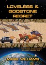 Loveless & Godstone Regret - Mark Williams - 9781301065677