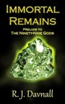 Immortal Remains - R. J. Davnall - 9781301087631