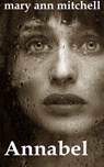 Annabel - Mary Ann Mitchell - 9781301097746