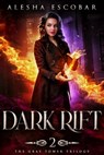 Dark Rift (The Gray Tower Trilogy, #2) - Alesha Escobar - 9781301141937