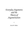 Everyday Arguments and the Theory of Argumentation - David W. Miller - 9781301210817