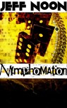 Nymphomation - Jeff Noon - 9781301226023
