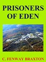Prisoners of Eden - C. Fenway Braxton - 9781301240111