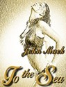 To The Sea - John Mack - 9781301247790