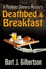 Deathbed and Breakfast - Bart J. Gilbertson - 9781301263257