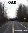 Oak - Alexander S. Bauer - 9781301269198