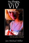 The Virgin, Viv - Jon Michael Miller - 9781301274406