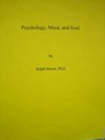 Psychology, Mind, and Soul - Ralph Moore - 9781301280063