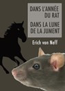 Dans L’Année du rat - Dans La lune de la jument - Erich von Neff - 9781301294459
