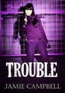 Trouble - Jamie Campbell - 9781301308330