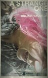 A Strange One - William Taylor, Jr. - 9781301320318