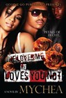 He Loves Me, He Loves You Not - Mychea - 9781301336104