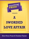 A Sworded Love Affair - Christine Tanner - 9781301343577