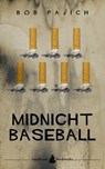 Midnight Baseball - Bob Pajich - 9781301416011