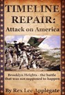 Timeline Repair: Attack on America - Rex Lee Applegate - 9781301417179