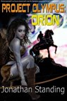 Project Olympus: Orion - Jonathan Standing - 9781301433629