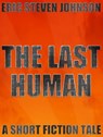 The Last Human - Eric Steven Johnson - 9781301461394