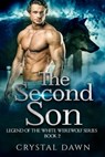 Legend of the White Werewolf 2-The Second Son - Crystal Dawn - 9781301505128