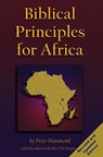 Biblical Principles for Africa - Dr. Peter Hammond - 9781301506958