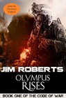 Olympus Rises (Book One of the Code of War) - Jim Roberts - 9781301512935