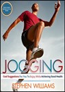 Jogging: Cool Suggestions For You To Enjoy While Achieving Good Health - Stephen Williams - 9781301513215
