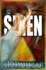 The Siren - G D Parkar - 9781301557981