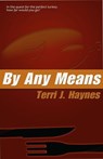 By Any Means - Terri J. Haynes - 9781301558797