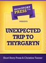 Unexpected Trip To Thyrgaryn - Christine Tanner - 9781301560615