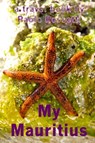 My Mauritius - Paolo Rossetti - 9781301564743