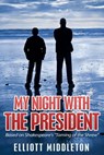 My Night with the President: Based on Shakespeare's "Taming of the Shrew" - Elliott Middleton - 9781301576968