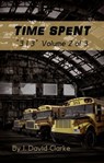 Time Spent - J. David Clarke - 9781301586608