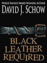 Black Leather Required - David J Schow - 9781301605101
