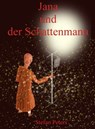 Jana und der Schattenmann - Stefan Peters - 9781301623327