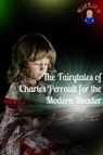 The Fairytales of Charles Perrault for the Modern Reader (Translated) - KidLit-O - 9781301634255