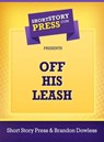 Off His Leash - Brandon Dowless - 9781301669134