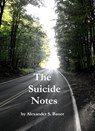 The Suicide Notes - Alexander S. Bauer - 9781301703111
