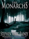 The Monarchs - Stephen Mark Rainey - 9781301704491