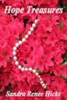 Hope Treasures - Sandra Renee Hicks - 9781301738076