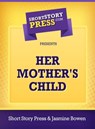 Her Mother's Child - Jasmine Bowen - 9781301751099