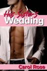His Sister's Wedding - Carol Rose - 9781301756674